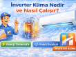 İnverter Klima Nedir